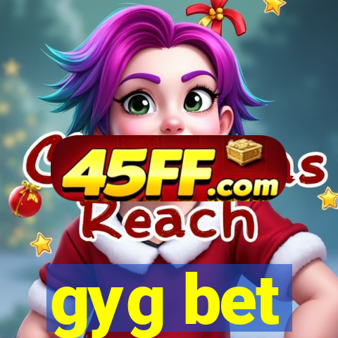 gyg bet